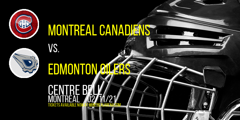 Montreal Canadiens vs. Edmonton Oilers at Centre Bell tickets Montreal Canadiens vs. Edmonton Oilers at Centre Bell
