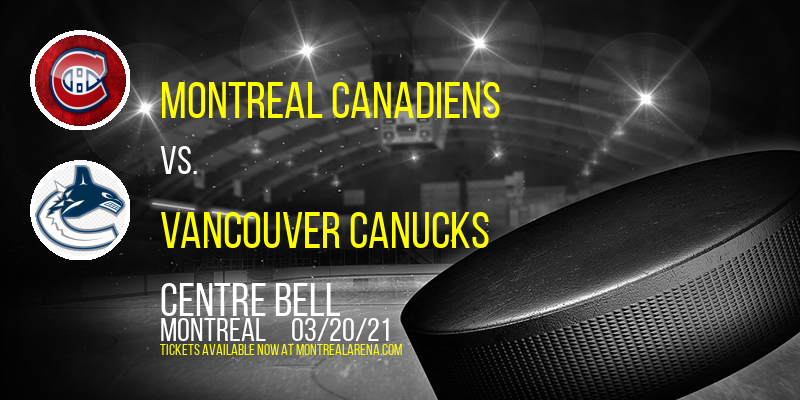 Montreal Canadiens vs. Vancouver Canucks at Centre Bell tickets Montreal Canadiens vs. Vancouver Canucks at Centre Bell