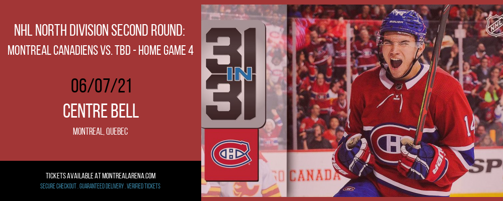 NHL North Division Second Round: Montreal Canadiens vs. TBD - Home Game 4 (Date: TBD - If Necessary) [CANCELLED] at Centre Bell
