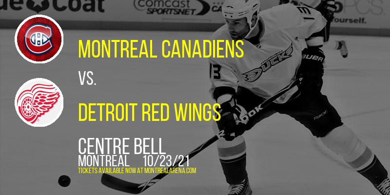 Montreal Canadiens vs. Detroit Red Wings at Centre Bell tickets Montreal Canadiens vs. Detroit Red Wings at Centre Bell