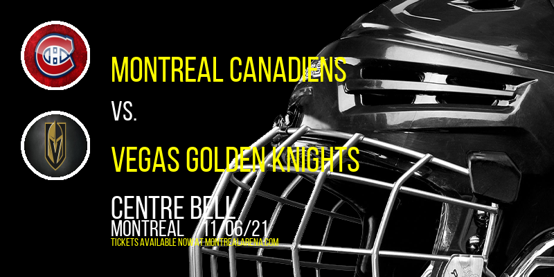 Montreal Canadiens vs. Vegas Golden Knights at Centre Bell