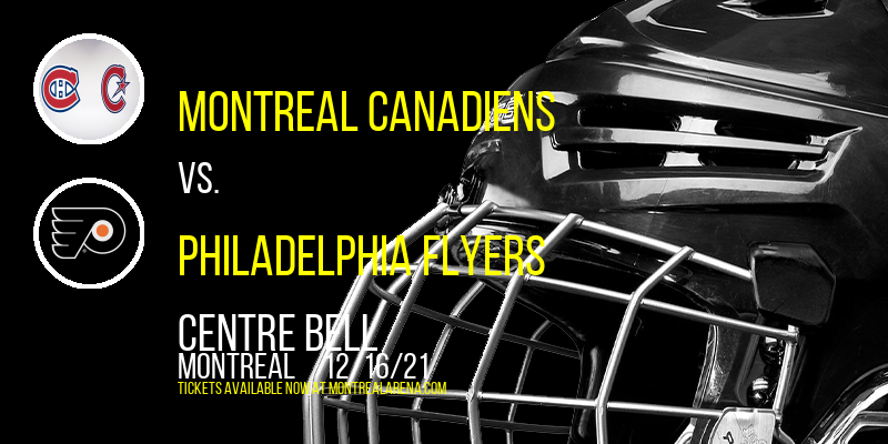 Montreal Canadiens vs. Philadelphia Flyers at Centre Bell tickets Montreal Canadiens vs. Philadelphia Flyers at Centre Bell