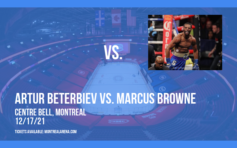 Artur Beterbiev vs. Marcus Browne [CANCELLED] at Centre Bell