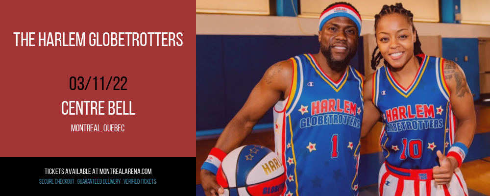 The Harlem Globetrotters at Centre Bell tickets The Harlem Globetrotters at Centre Bell