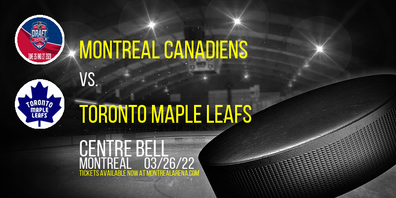 Montreal Canadiens vs. Toronto Maple Leafs at Centre Bell tickets Montreal Canadiens vs. Toronto Maple Leafs at Centre Bell