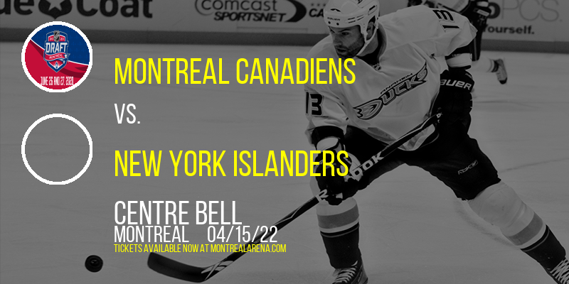 Montreal Canadiens vs. New York Islanders at Centre Bell tickets Montreal Canadiens vs. New York Islanders at Centre Bell