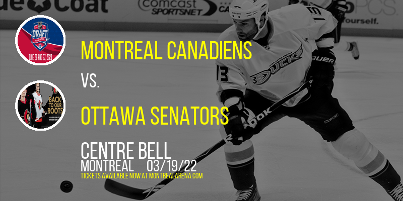 Montreal Canadiens vs. Ottawa Senators at Centre Bell tickets Montreal Canadiens vs. Ottawa Senators at Centre Bell