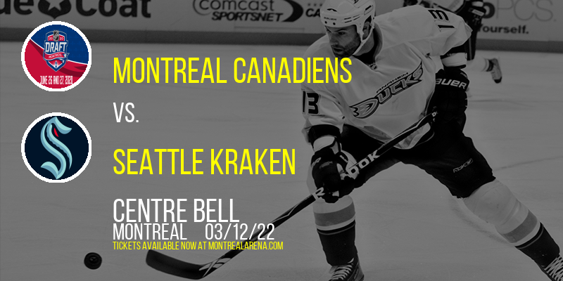 Montreal Canadiens vs. Seattle Kraken at Centre Bell tickets Montreal Canadiens vs. Seattle Kraken at Centre Bell