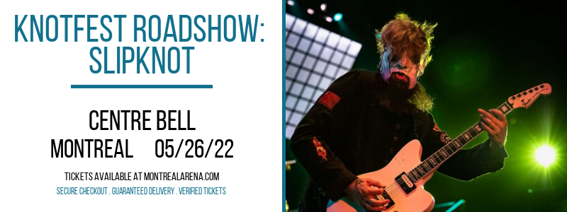 Knotfest Roadshow: Slipknot at Centre Bell tickets Knotfest Roadshow: Slipknot at Centre Bell
