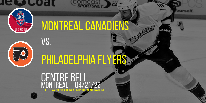 Montreal Canadiens vs. Philadelphia Flyers at Centre Bell tickets Montreal Canadiens vs. Philadelphia Flyers at Centre Bell