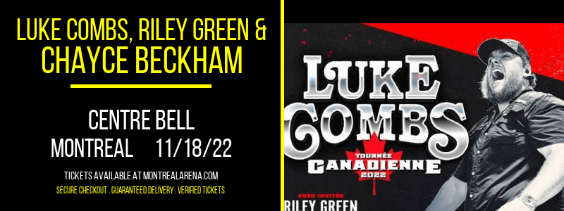 Luke Combs, Riley Green & Chayce Beckham at Centre Bell tickets Luke Combs, Riley Green & Chayce Beckham at Centre Bell