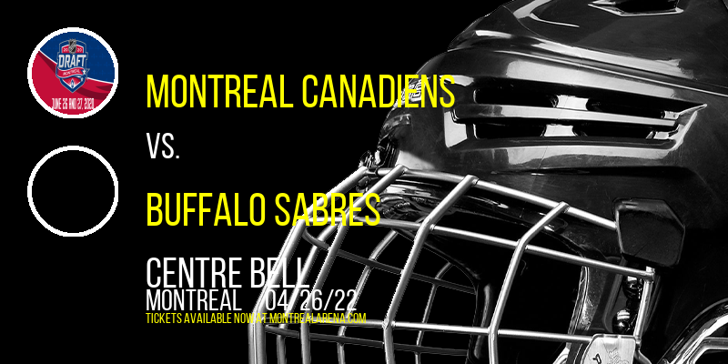 Montreal Canadiens vs. Buffalo Sabres at Centre Bell tickets Montreal Canadiens vs. Buffalo Sabres at Centre Bell