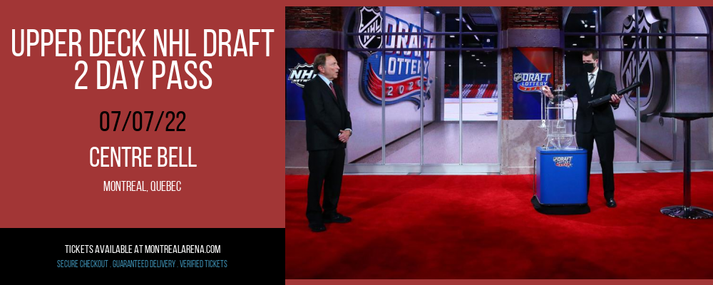 Upper Deck NHL Draft - 2 Day Pass at Centre Bell tickets Upper Deck NHL Draft - 2 Day Pass at Centre Bell
