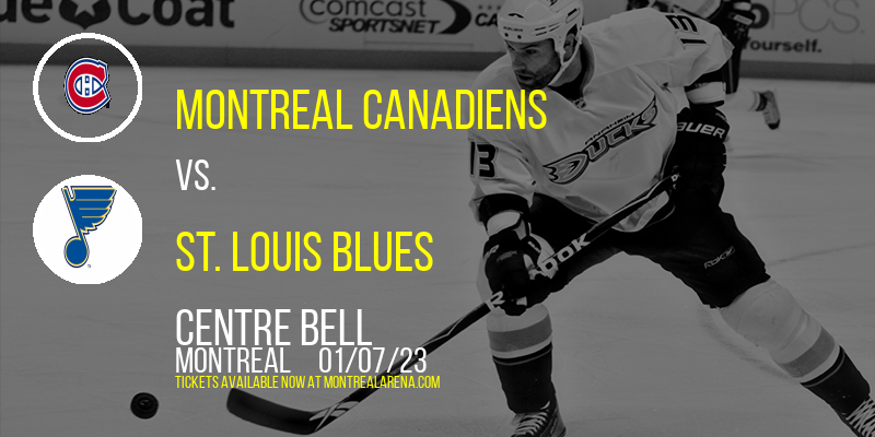Montreal Canadiens vs. St. Louis Blues at Centre Bell