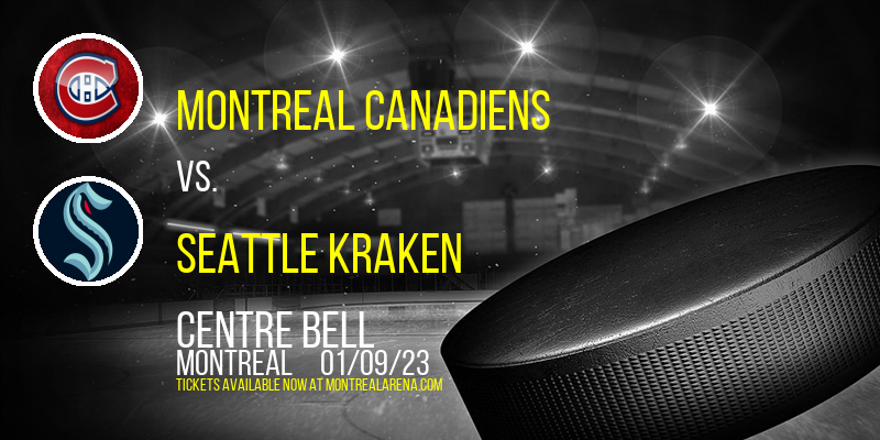 Montreal Canadiens vs. Seattle Kraken at Centre Bell