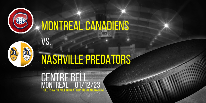 Montreal Canadiens vs. Nashville Predators at Centre Bell