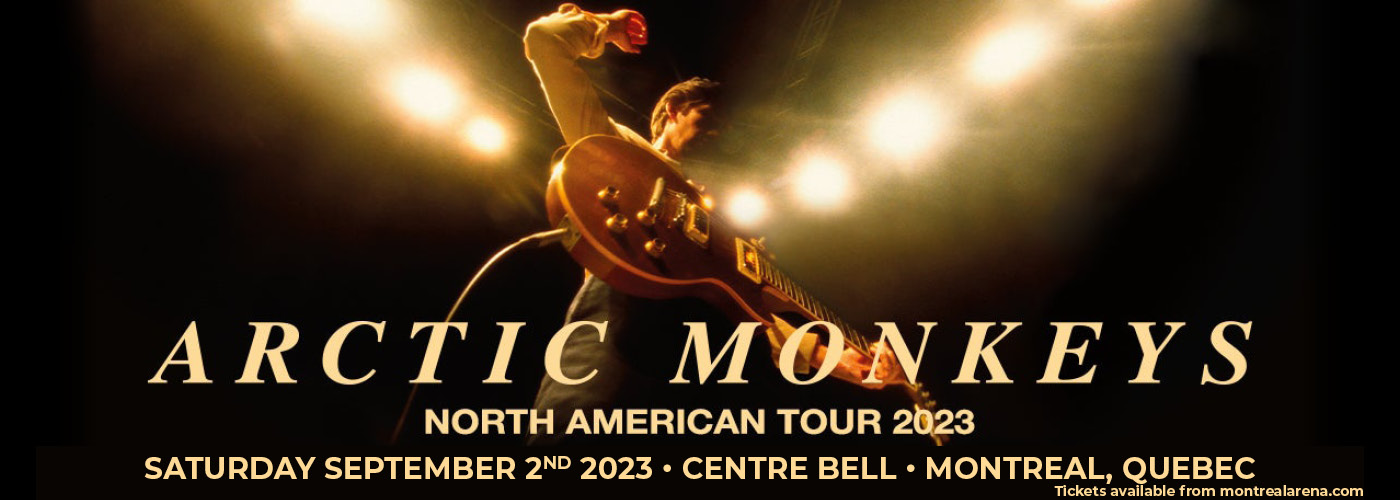 Arctic Monkeys: North American Tour 2023 with Fontaines D.C.  at Centre Bell