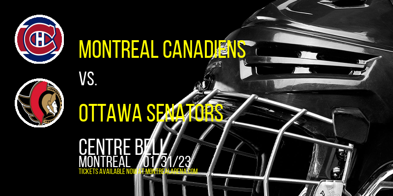 Montreal Canadiens vs. Ottawa Senators at Centre Bell