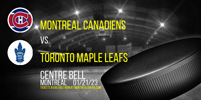 Montreal Canadiens vs. Toronto Maple Leafs at Centre Bell