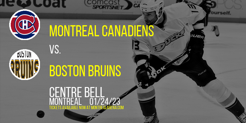 Montreal Canadiens vs. Boston Bruins at Centre Bell