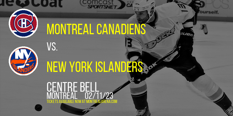Montreal Canadiens vs. New York Islanders at Centre Bell