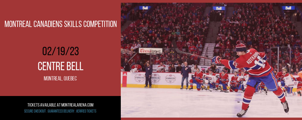 Montreal Canadiens Skills Competition at Centre Bell tickets Montreal Canadiens Skills Competition at Centre Bell