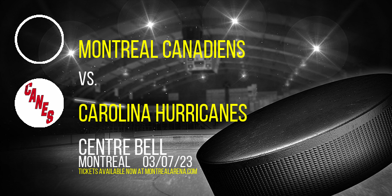 Montreal Canadiens vs. Carolina Hurricanes at Centre Bell