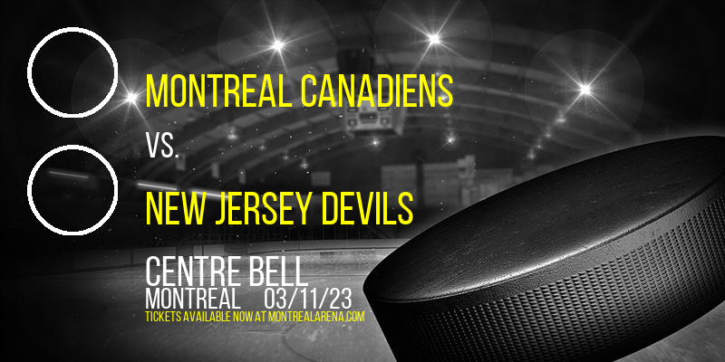 Montreal Canadiens vs. New Jersey Devils at Centre Bell