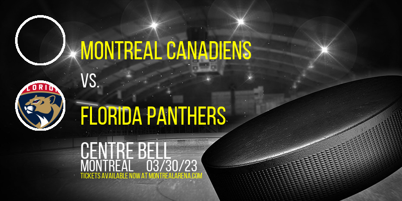 Montreal Canadiens vs. Florida Panthers at Centre Bell