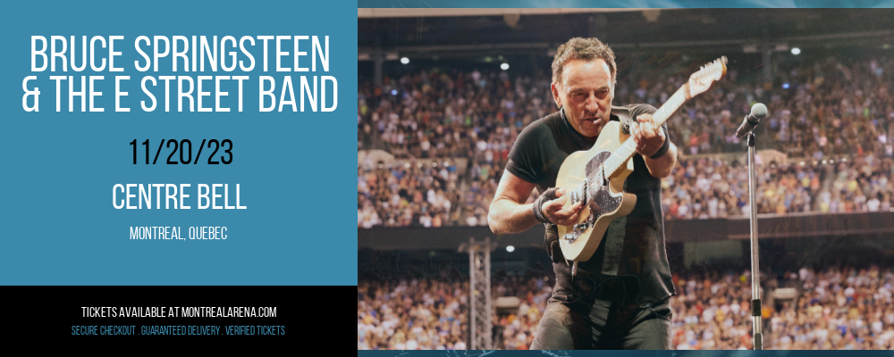 Bruce Springsteen & The E Street Band at Centre Bell