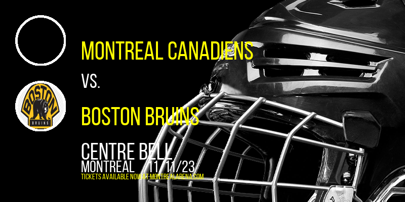 Montreal Canadiens vs. Boston Bruins at Centre Bell