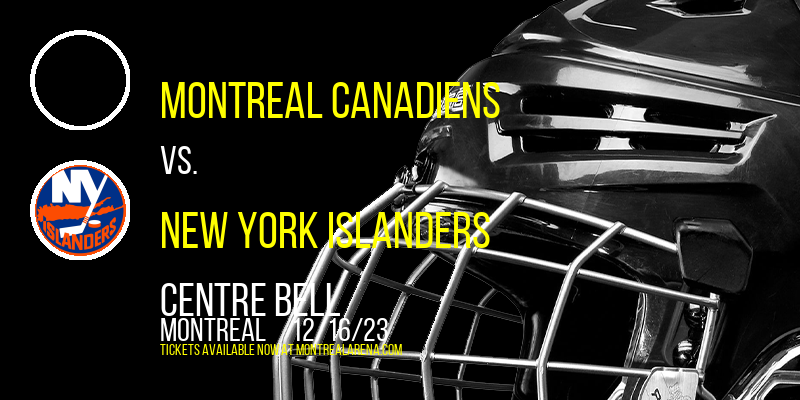 Montreal Canadiens vs. New York Islanders at Centre Bell