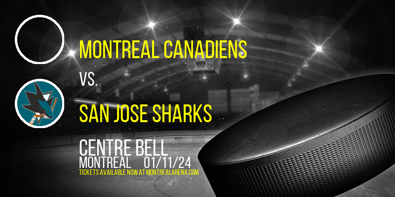 Montreal Canadiens vs. San Jose Sharks at Centre Bell