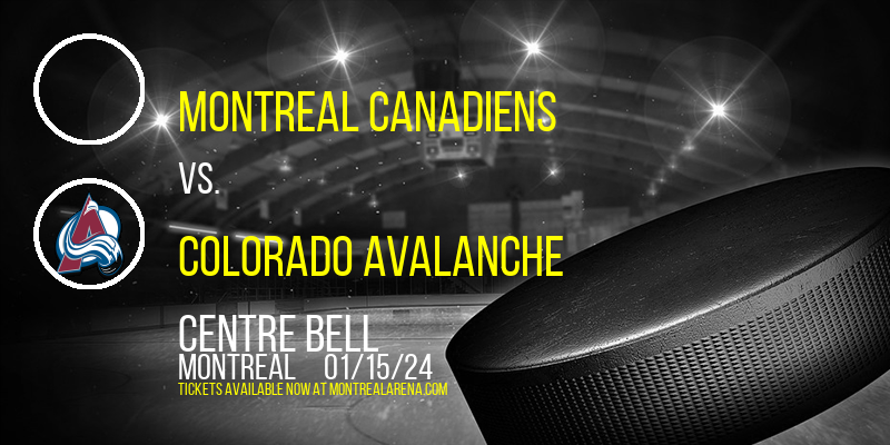 Montreal Canadiens vs. Colorado Avalanche at Centre Bell