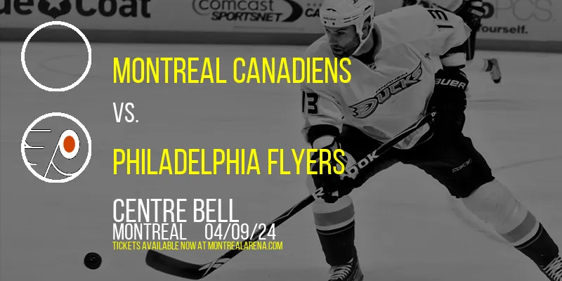 Montreal Canadiens vs. Philadelphia Flyers at Centre Bell