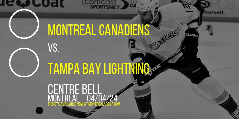 Montreal Canadiens vs. Tampa Bay Lightning at Centre Bell
