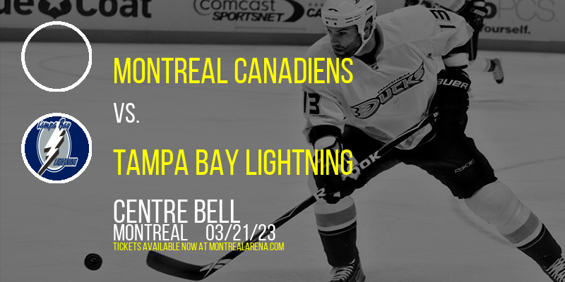 Montreal Canadiens vs. Tampa Bay Lightning at Centre Bell