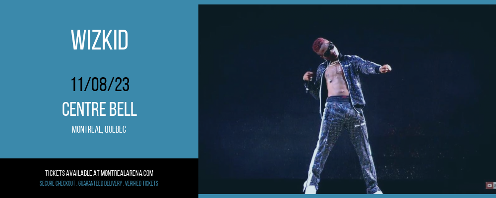 Wizkid at Centre Bell