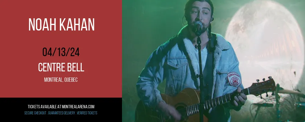 Noah Kahan at Centre Bell